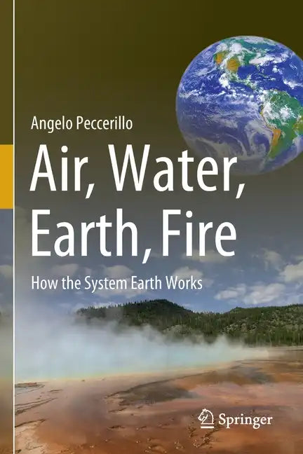 Air, Water, Earth, Fire: How the System Earth Works - Paperback