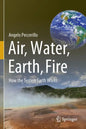 Air, Water, Earth, Fire: How the System Earth Works - Paperback
