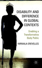 Disability and Difference in Global Contexts: Enabling a Transformative Body Politic - Hardcover