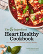 The 5-Ingredient Heart Healthy Cookbook: 101 Flavorful Low-Sodium, Low-Fat Recipes - Paperback