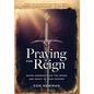 Praying For Reign: Never Underestimate The Power And Impact Of Your Prayers - Hardcover