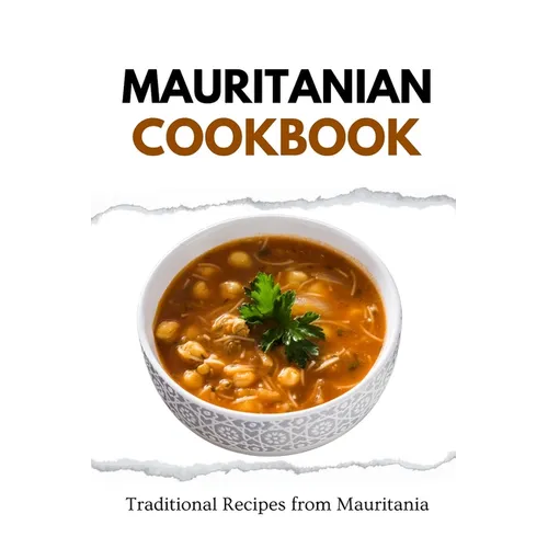 Mauritanian Cookbook: Traditional Recipes from Mauritania - Paperback