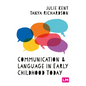 Communication and Language in Early Childhood Today - Hardcover