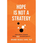 Hope Is Not a Strategy: How Great Leaders Build Real Accountability - Paperback