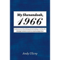 My Shenandoah, 1966: Recollections of a 9-Year Old along with the Ramblings of a 59-Year Old. A Nostalgic Look Back to the 60's in a Small - Paperback