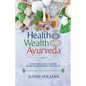 Health is Wealth with Ayurveda - Paperback