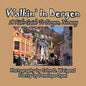 Walkin' In Bergen, A Kid's Guide to Bergen, Norway - Paperback