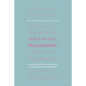 Observing Acceleration: Uncovering the Effects of Accelerators on Impact-Oriented Entrepreneurs - Paperback