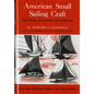 American Small Sailing Craft: Their Design, Development and Construction - Hardcover