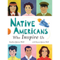 Native Americans Who Inspire Us - Hardcover