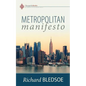 Metropolitan Manifesto: On Being the Counselor to the King in a Pluralistic Empire - Paperback