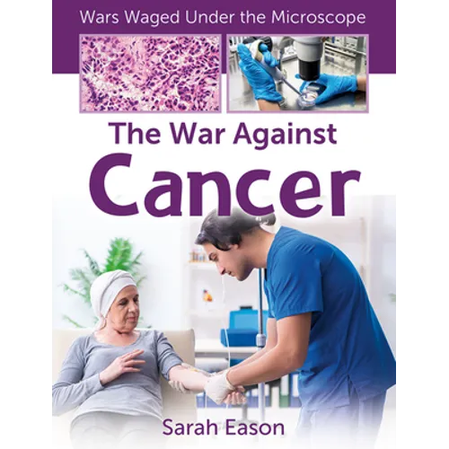 The War Against Cancer - Library Binding