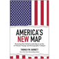 America's New Map: Restoring Our Global Leadership in an Era of Climate Change and Demographic Collapse - Hardcover