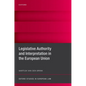 Legislative Authority and Interpretation in the European Union - Hardcover
