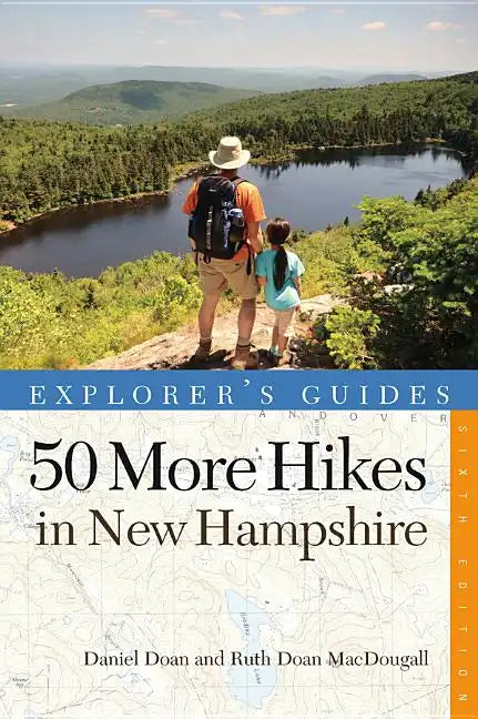50 More Hikes in New Hampshire: Day Hikes and Backpacking Trips from Mount Monadnock to Mount Magalloway - Paperback