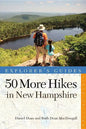 50 More Hikes in New Hampshire: Day Hikes and Backpacking Trips from Mount Monadnock to Mount Magalloway - Paperback