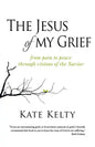 The Jesus of My Grief: From Pain to Peace Through Visions of the Savior - Paperback