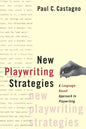 New Playwriting Strategies: A Language-Based Approach to Playwriting - Paperback
