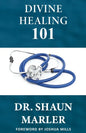 Divine Healing 101 - Paperback