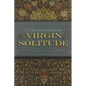 The Virgin of Solitude - Hardcover