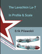 The Lavochkin La-7 In Profile & Scale - Paperback