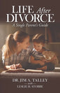 Life After Divorce: A Single Parents Guide - Paperback