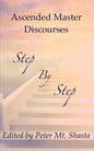 Step by Step: Ascended Master Discourses - Paperback