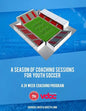A Season of Coaching Sessions for Youth Soccer: A 24 Coaching Program - Paperback