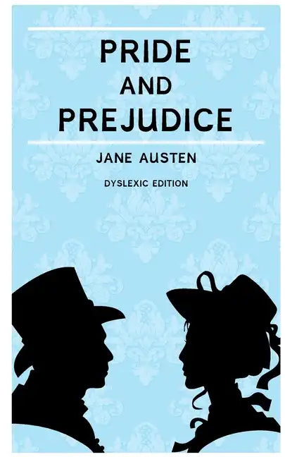 Pride and Prejudice (Annotated): Dyslexia Edition with Dyslexie Font for Dyslexic Readers - Paperback