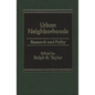 Urban Neighborhoods: Research and Policy - Hardcover