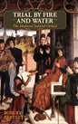 Trial by Fire and Water: The Medieval Judicial Ordeal (Oxford University Press Academic Monograph Reprints) - Hardcover