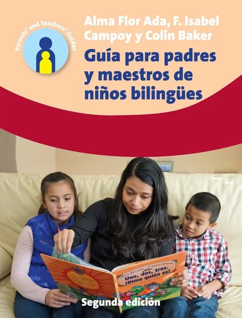 Guía Para Padres Y Maestros de Niños Bilingües: 2.a Edición - Paperback