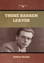 Those Barren Leaves - Hardcover
