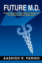 Future M.D.: Honest Advice from Medical Students for Medical - Paperback