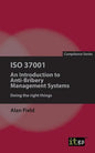 ISO 37001: An Introduction to Anti-Bribery Management Systems - Paperback