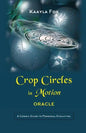 Crop Circles in Motion Oracle: A Cosmic Guide to Personal Evolution - Paperback