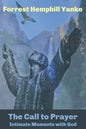 The Call to Prayer: Intimate Moments with God - Paperback