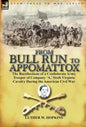 From Bull Run to Appomattox: the Recollections of a Confederate Army Trooper of Company 'A, ' Sixth Virginia Cavalry During the American Civil War - Hardcover