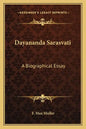 Dayananda Sarasvati: A Biographical Essay - Paperback