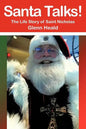 Santa Talks!: The Life Story of Saint Nicholas - Paperback