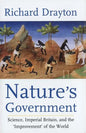 Nature's Government: Science, Imperial Britain and the 'Improvement' of the World - Hardcover