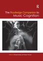 The Routledge Companion to Music Cognition - Paperback