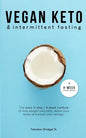 Vegan Keto & Intermittent Fasting: The easy 4-step / 4-week method to lose weight, detox your body and boost your energy! [Includes: 4-Week Meal Plan - Paperback