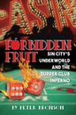 Forbidden Fruit: Sin City's Underworld and the Supper Club Inferno - Paperback