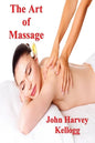 The Art of Massage: A Practical Manual for the Nurse, the Student and the Practitioner - Paperback