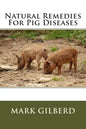 Natural Remedies For Pig Diseases - Paperback