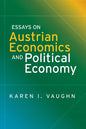 Essays on Austrian Economics and Political Economy - Paperback