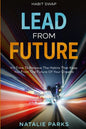 Habit Swap: Lead From Future: It's Time To Remove The Habits That Keep You From The Future Of Your Dreams - Paperback