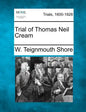 Trial of Thomas Neil Cream - Paperback