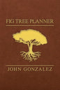 Fig Tree Planner - Paperback